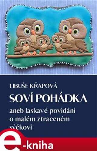 Soví pohádka - Libuše Křapová