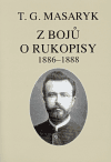Z bojů o rukopisy - Tomáš Garrigue Masaryk