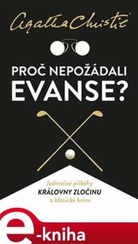 Proč nepožádali Evanse? - Agatha Christie