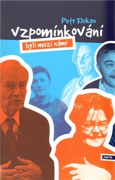 Vzpomínkování - Petr Klukan