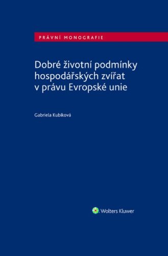 Dobré životní podmínky hospodářských zvířat v právu Evropské unie