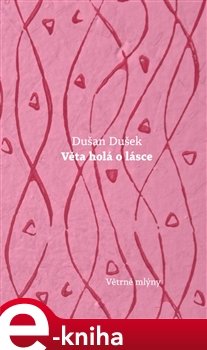Věta holá o lásce - Dušan Dušek
