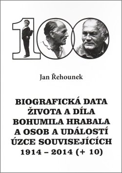 Biografická data života a díla Bohumila Hrabala a osob a událostí úzce souvisejících 1914 - 2014 (+ 10)