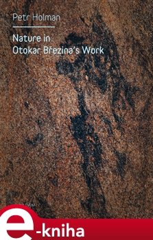 Nature in Otokar Březina&apos;s Work - Petr Holman