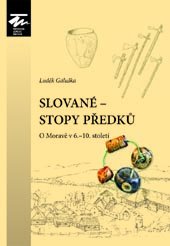 SLOVANÉ – STOPY PŘEDKŮ