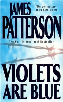 Violets Are Blue - James Patterson