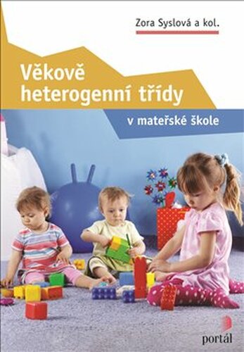 Věkově heterogenní třídy - kol., Zora Syslová