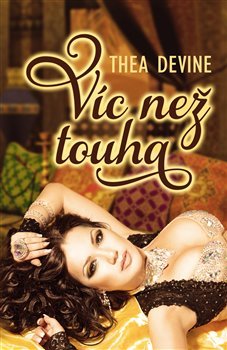 Víc než touha - Thea Devine