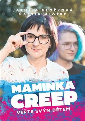 Maminka Creep - Martin Hložek, Jarmila Hložková