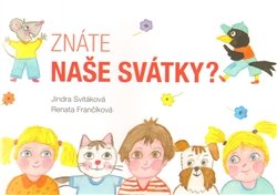 Znáte naše svátky? - Jindra Svitáková