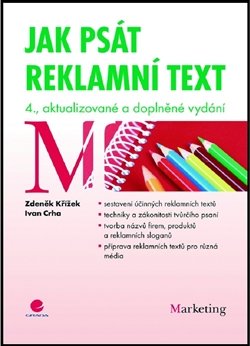 Jak psát reklamní text - Zdeněk Křížek, Ivan Crha