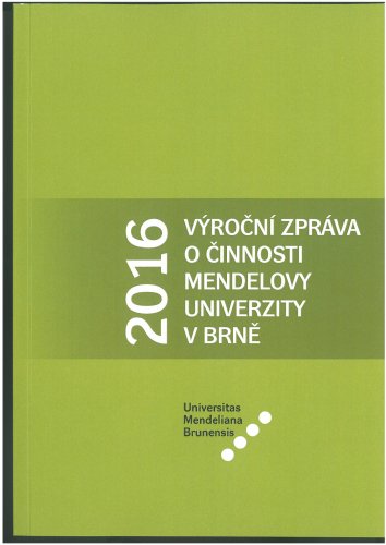 Výroční zpráva o činnosti Mendelovy univerzity v Brně za rok 2016