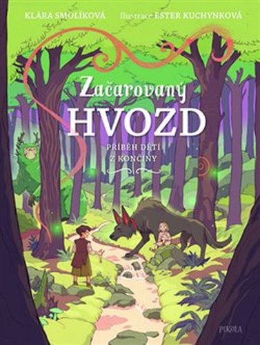 Začarovaný Hvozd - Příběh dětí z Končiny