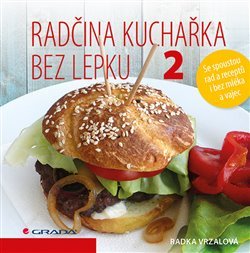 Radčina kuchařka bez lepku 2 - Radka Vrzalová