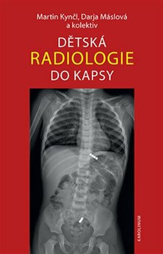 Dětská radiologie do kapsy - Darja Máslová, Martin Kynčl