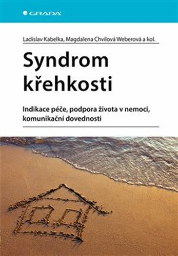 Syndrom křehkosti - Magdalena Chvílová Weberová, kolektiv, Ladislav Kabelka