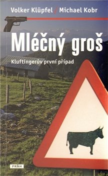 Mléčný groš - Volker Klüpfel, Michael Kobr