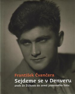 Sejdeme se v Denveru - František Čvančara