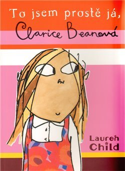 To jsem prostě já, Clarice Beanová - Lauren Childová