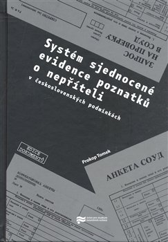 Systém sjednocené evidence poznatků o nepříteli (v československých podmínkách) - Prokop Tomek