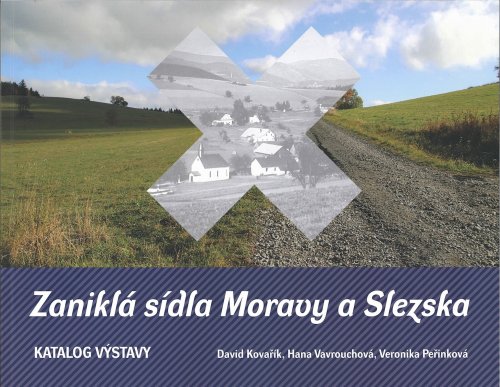 Zaniklá sídla Moravy a Slezska : katalog výstavy