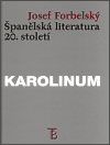 Španělská literatura 20. století - Josef Forbelský