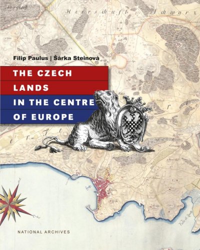 THE CZECH LANDS IN THE CENTRE OF EUROPE