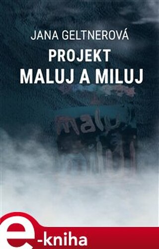 Projekt maluj a miluj - Jana Geltnerová