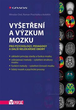 Vyšetření a výzkum mozku - kolektiv, Miroslav Orel, Roman Procházka