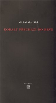 Kobalt přechází do krve - Michal Maršálek