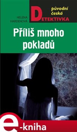 Příliš mnoho pokladů - Helena Hardenová