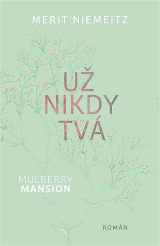 Mulberry Mansion: Už nikdy tvá