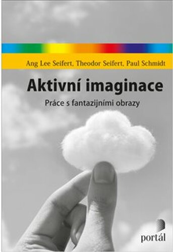 Aktivní imaginace - Ang Lee Seifert, Theodor Seifert, Paul Schmidt