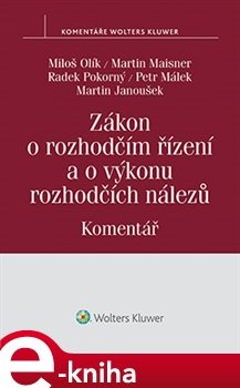 Zákon o rozhodčím řízení a o výkonu rozhodčích nálezů (č. 216/1994 Sb.) - Komentář - Martin Maisner, kolektiv autorů