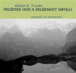 Prožitek hor a zkušenost smyslu - Viktor E. Frankl