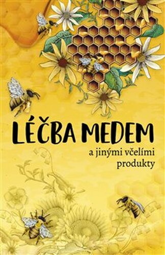 Léčba medem - Elzbieta Holderna-Kedzia, Bogdan Kedzia