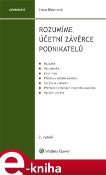 Rozumíme účetní závěrce podnikatelů - Hana Březinová