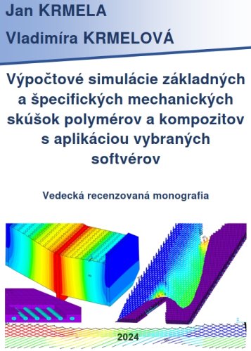 Výpočtové simulácie základných a špecifických mechanických skúšok polymérov a kompozitov s aplikáciou vybraných softvérov