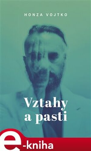 Vztahy a pasti - Honza Vojtko