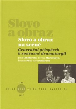 Slovo a obraz na scéně - Jana Cindlerová, Tereza Marečková, Štěpán Pácl, Pavel Ondruch