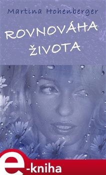 Rovnováha života - Martina Hohenberger