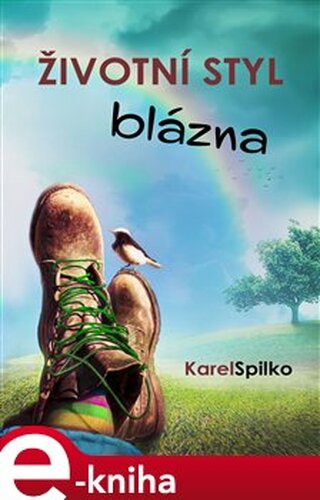 Životní styl blázna - Karel Spilko