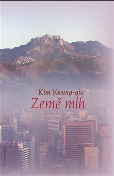 Země mlh - Kim Kwang-gju