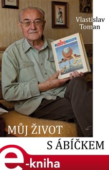 Můj život s ábíčkem - Vlastislav Toman