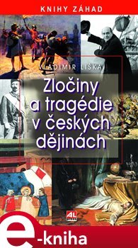 Zločiny a tragédie v českých dějinách - Vladimír Liška