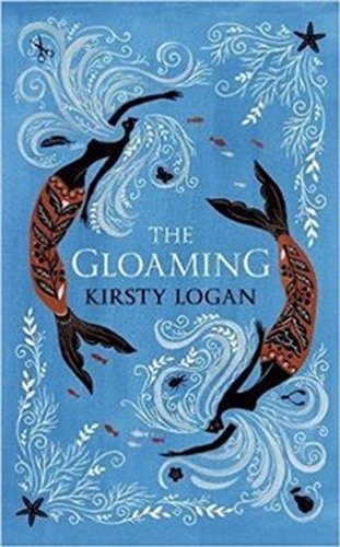 The Gloaming - Kirsty Logan
