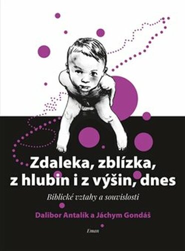 Zdaleka, zblízka, z hlubin i z výšin, dnes - Dalibor Antalík, Jáchym Gondáš