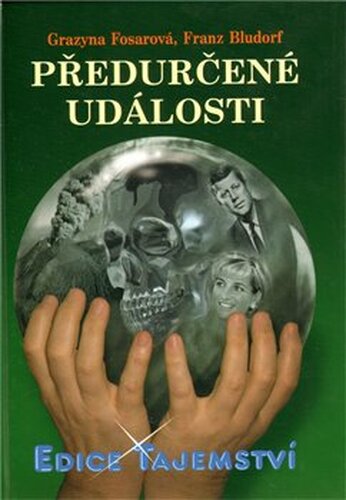 Předurčené události - Franz Bludorf, Grazyna Fosarová