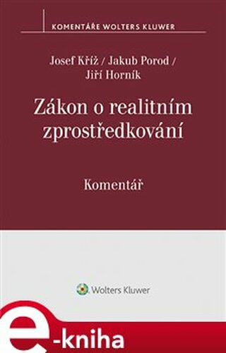 Zákon o realitním zprostředkování - Josef Kříž, Jakub Porod, Jiří Horník