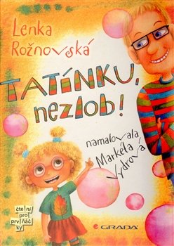 Tatínku, nezlob! - Lenka Rožnovská